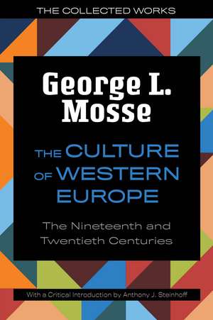 The Culture of Western Europe: The Nineteenth and Twentieth Centuries de George L. Mosse