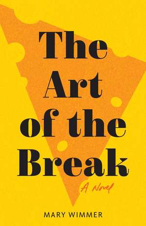 The Art of the Break de Mary Wimmer