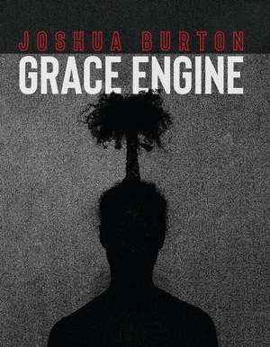 Grace Engine de Joshua Burton