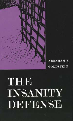 The Insanity Defense de Abraham S. Goldstein