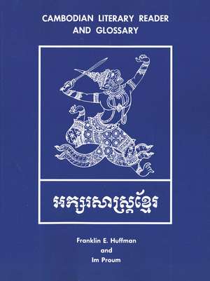 Cambodian Literary Reader and Glossary de Franklin E. Huffman