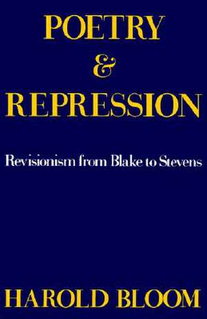 Poetry and Repression: Revisionism from Blake to Stevens de William Golding