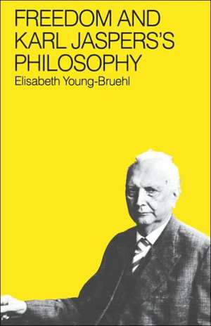 Freedom and Karl Jasper's Philosophy de Elisabeth Young-Bruehl