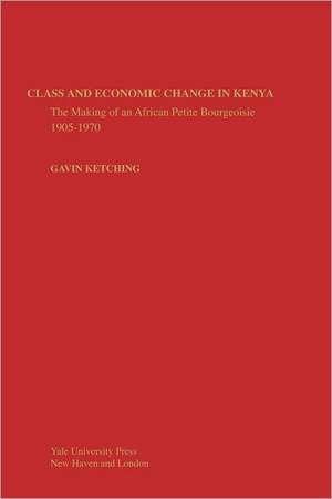 Class and Economic Change in Kenya: The Making of an African Petite-Bourgeoisie de Gavin Kitching