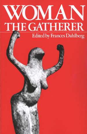 Woman the Gatherer de Frances Dahlberg