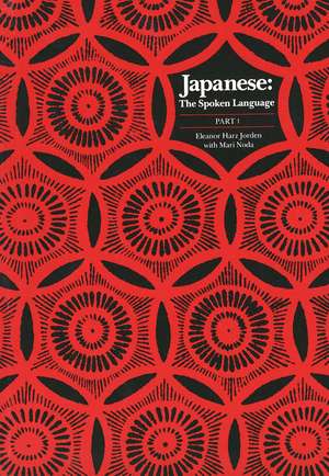 Japanese, The Spoken Language: Part 1 de Eleanor Harz Jorden