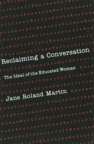 Reclaiming a Conversation: The Ideal of Educated Woman de Jane Roland Martin