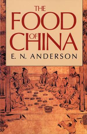 The Food of China de E. N. Anderson