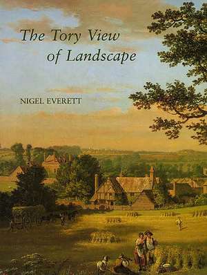 The Tory View of Landscape de Nigel Everett