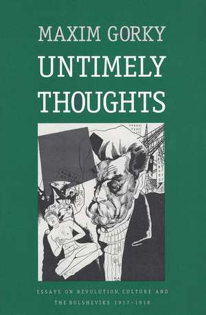 Untimely Thoughts: Essays on Revolution, Culture, and the Bolsheviks, 1917-1918 de Herman Ermolaev