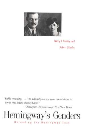 Hemingway's Genders: Rereading the Hemingway Text de Nancy R. Comley