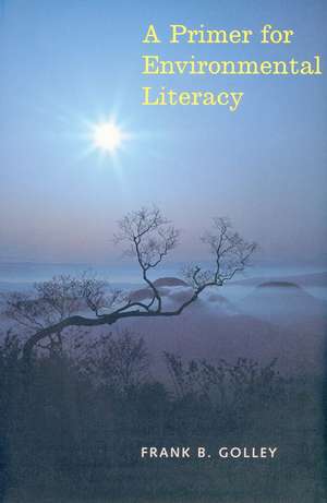 A Primer for Environmental Literacy de Frank B. Golley