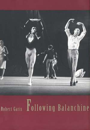 Following Balanchine de Robert Garis