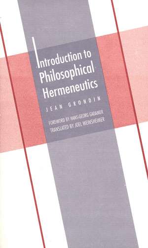 Introduction to Philosophical Hermeneutics de Jean Grondin