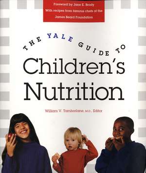 The Yale Guide to Children's Nutrition de William Tamborlane M.D.