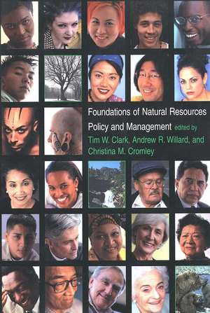 Foundations of Natural Resources Policy and Management de Susan Gail Clark