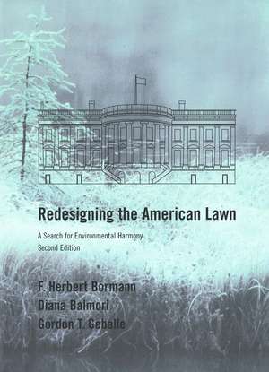 Redesigning the American Lawn: A Search for Environmental Harmony, Second Edition de F. Herbert Bormann