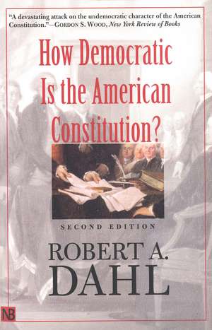 How Democratic Is the American Constitution? de Robert A. Dahl