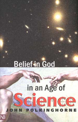 Belief in God in an Age of Science de John Polkinghorne