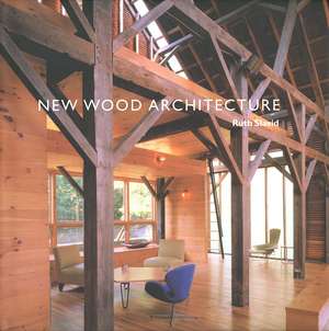 New Wood Architecture de Ruth Slavid