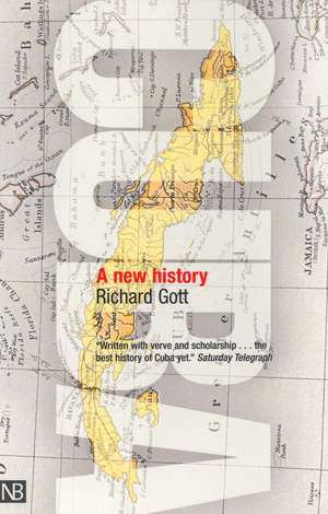 Cuba: A New History de Richard Gott