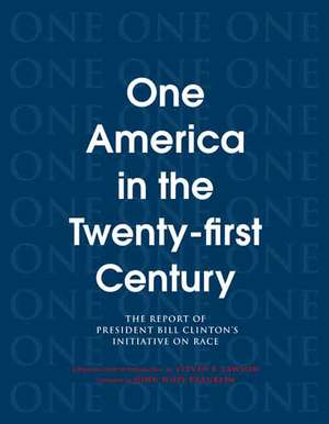 One America in the 21st Century: The Report of President Bill Clinton's Initiative on Race de Steven F. Lawson