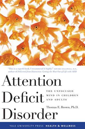 Attention Deficit Disorder: The Unfocused Mind in Children and Adults de Thomas-Brown