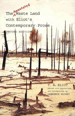 The Annotated Waste Land with Eliot’s Contemporary Prose de T. S. Eliot