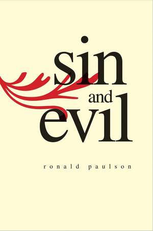 Sin and Evil: Moral Values in Literature de Ronald Paulson