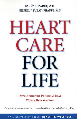 Heart Care for Life: Developing the Program That Works Best for You de Barry L. Zaret