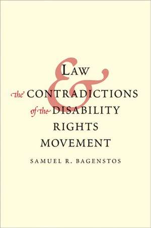 Law and the Contradictions of the Disability Rights Movement de Samuel R. Bagenstos