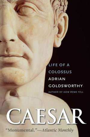 Caesar: Life of a Colossus de Adrian Goldsworthy