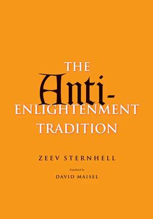 The Anti-Enlightenment Tradition de Zeev Sternhell