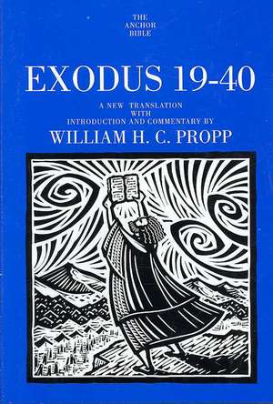 Exodus 19-40 de William H.C. Propp