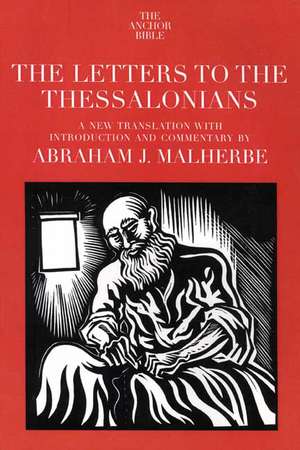 The Letters to the Thessalonians de Abraham J. Malherbe