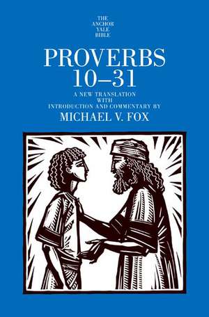 Proverbs 10-31 de Michael V. Fox