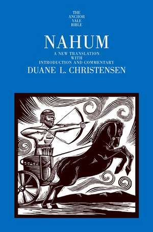 Nahum: A New Translation with Introduction and Commentary de Duane L. Christensen