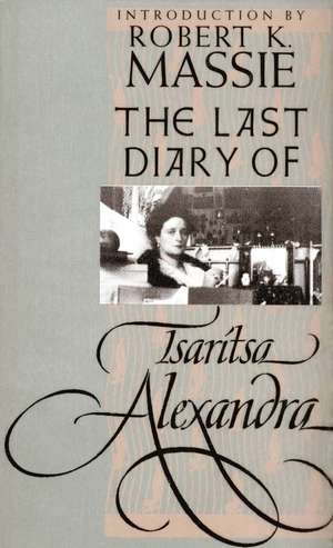 The Last Diary of Tsaritsa Alexandra de Tsaritsa Alexandra