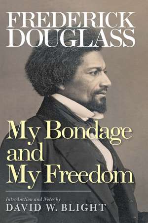 My Bondage and My Freedom de Frederick Douglass