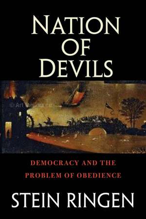 Nation of Devils: Democratic Leadership and the Problem of Obedience de Stein Ringen