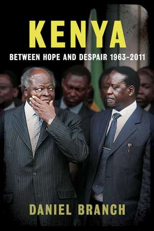 Kenya – Between Hope and Despair, 1963–2011 de Daniel Branch