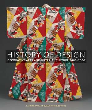 History of Design: Decorative Arts and Material Culture, 1400–2000 de Pat Kirkham