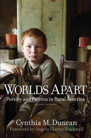 Worlds Apart: Poverty and Politics in Rural America de Cynthia M. Duncan