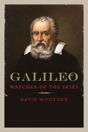 Galileo: Watcher of the Skies de David Wootton