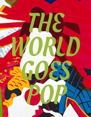 The World Goes Pop de Jessica Morgan