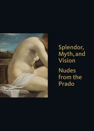 Splendor, Myth, and Vision: Nudes from the Prado de Thomas J. Loughman