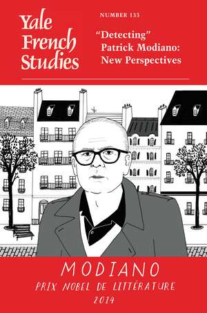 Yale French Studies, Number 133: “Detecting” Patrick Modiano: New Perspectives de Richard J. Golsan