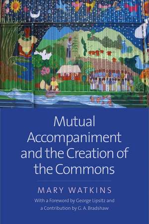 Mutual Accompaniment and the Creation of the Commons de Mary Watkins