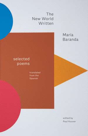 The New World Written: Selected Poems de Maria Baranda