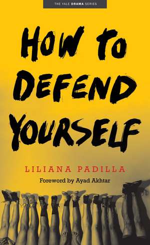 How to Defend Yourself de Liliana Padilla